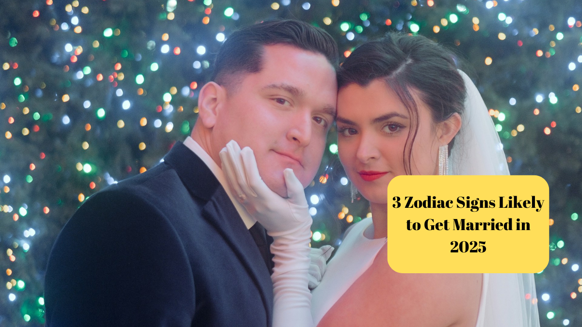 3 Zodiac Signs Likely to Get Married in 2025