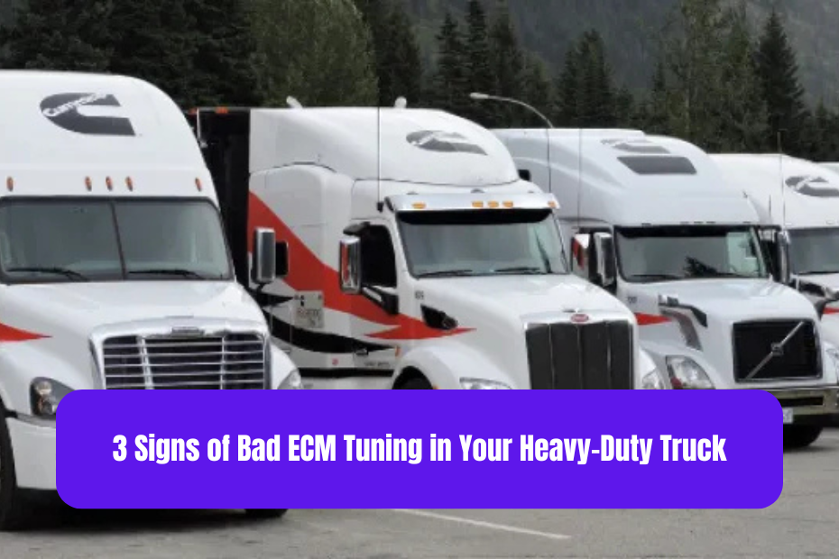 3 Signs of Bad ECM Tuning in Your Heavy-Duty Truck