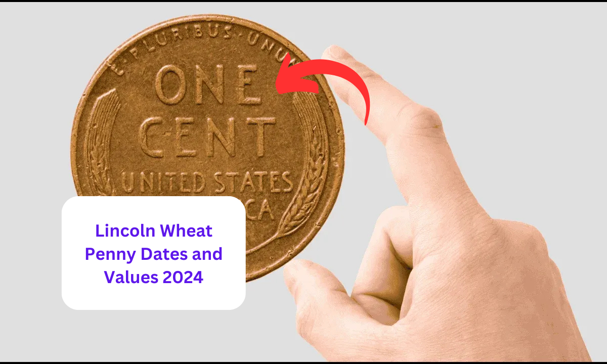 Lincoln Wheat Penny Dates and Values 2024